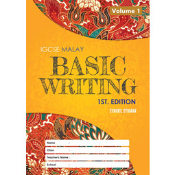 IGCSE Malay Basic Writing 1st Edition, Volume 1